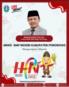 MKKS SMP Negeri Kabupaten Ponorogo Provinsi Jawa Timur , Ketua  Imam Saifudin S.pd .Or.Beserta Pengurus Dan Anggota Mengucapkan Selamat Dan Sukses Hari Pers Nasional 9 Februari 2025.