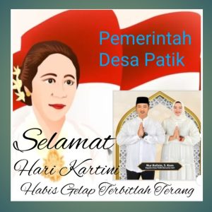 Pemerintah Desa Patik  Kecamatan Pulung Kabupaten Ponorogo , Kepala Desa Beserta  Perangkat Dan Lembaga Desa Mengucapkan Selamat Hari Kartini 21 April 2025 “” Habis Gelap Terbitlah Terang “”
