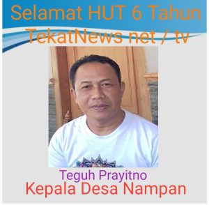 Pemerintah Desa Nampan  Kecamatan Sukorejo Kabupaten Ponorogo Provinsi Jawa Timur ,Kepala Desa beserta seluruh Perangkat dan Lembaga Desa Mengucapkan selamat HUT  TekatNews net / tv  yang ke 6 tahun “” semoga tetap jaya dan abadi “” ‎