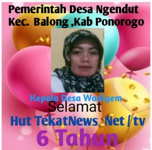 Seluruh Perangkat Dan Lembaga Desa Ngendut Kecamatan Balong Kabupaten Ponorogo Provinsi Jawa Timur ,Mengucapkan Selamat HUT  ke 6 Tahun kepada Media Online TKTNews Net / tv ,Semoga Tetap  Jaya dan Abadi Selamanya.